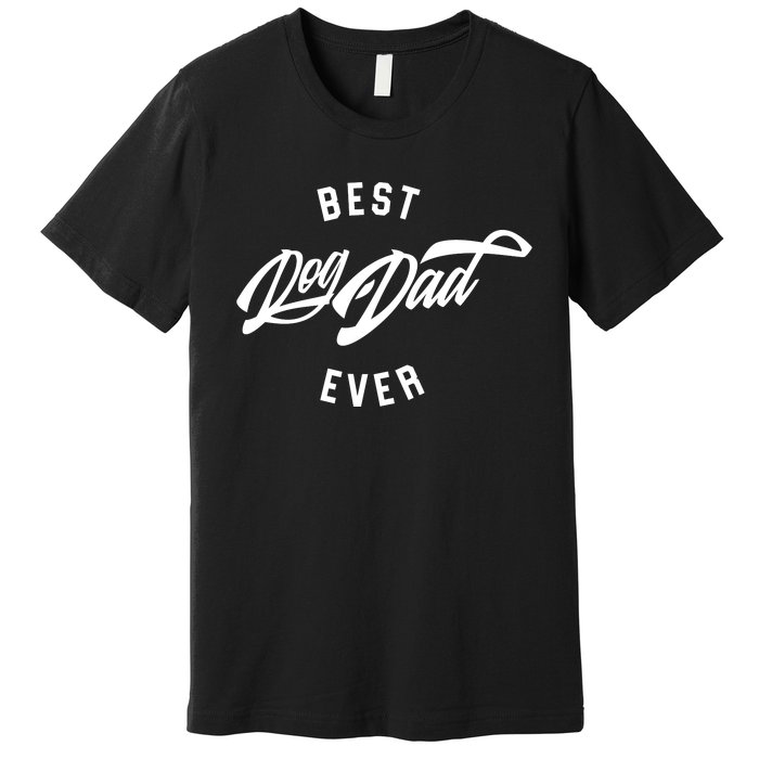 Best Dog Dad Ever Premium T-Shirt