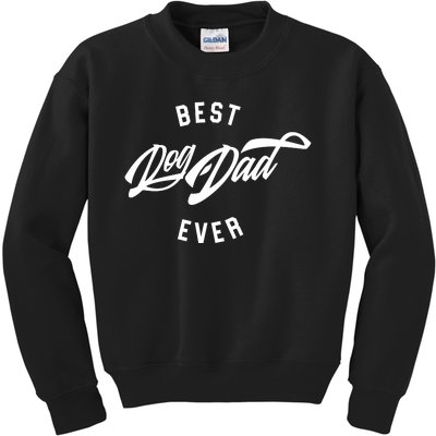 Best Dog Dad Ever Kids Sweatshirt