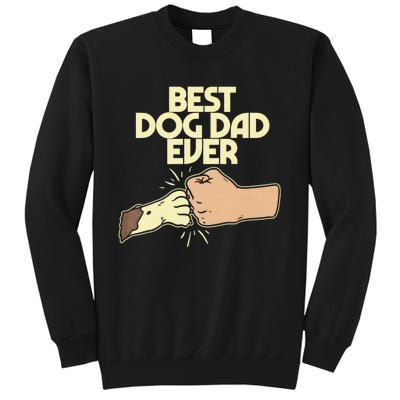 Best Dog Dad Ever Tall Sweatshirt