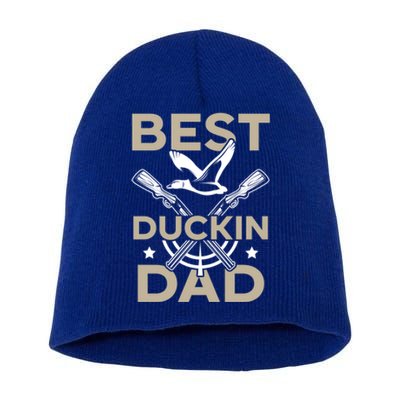 Best Duckin Dad Duckaholic Waterfowl Hunting Fathers Day Gift Short Acrylic Beanie