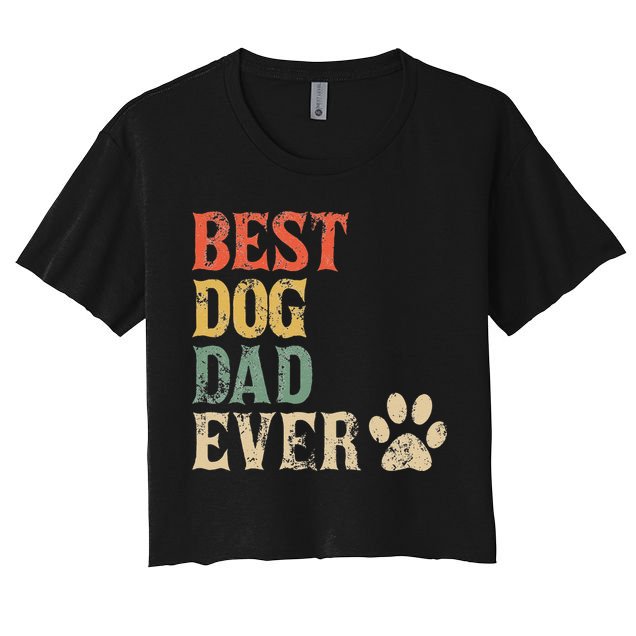 Best Dog Dad Ever Vintage Dog Daddy Retro Doggy Father Women's Crop Top Tee