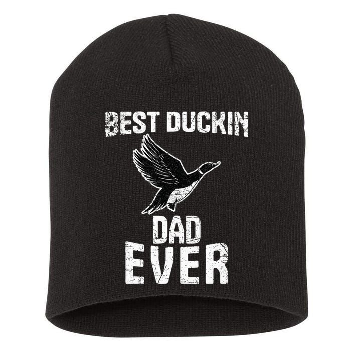 Best Ducking Dad Ever Duck Waterfowl Hunting Funny Short Acrylic Beanie