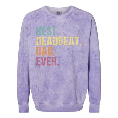 Best Deadbeat Dad Ever Funny sarcastic Joke Father's Day Colorblast Crewneck Sweatshirt