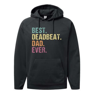 Best Deadbeat Dad Ever Funny sarcastic Joke Father's Day Performance Fleece Hoodie