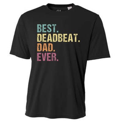 Best Deadbeat Dad Ever Funny sarcastic Joke Father's Day Cooling Performance Crew T-Shirt