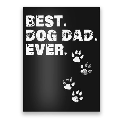 Best Dog Dad Ever Gift For Fathers Day Poster