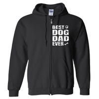 Best Dog Dad Ever Full Zip Hoodie