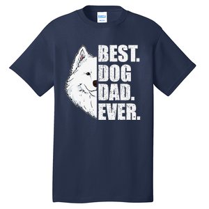 Best Dog Dad Ever Samoyed Dad Fathers Day Gift Tall T-Shirt