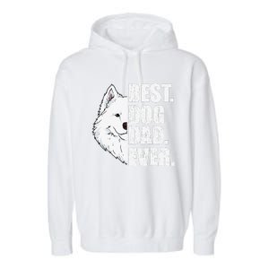 Best Dog Dad Ever Samoyed Dad Fathers Day Gift Garment-Dyed Fleece Hoodie