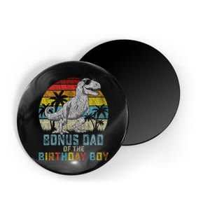 Bonus Dad Dinosaur Of The Birthday Matching Family Magnet