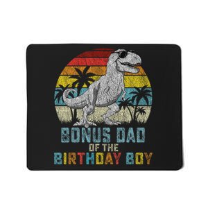 Bonus Dad Dinosaur Of The Birthday Matching Family Mousepad