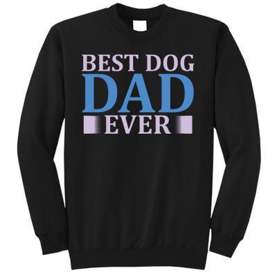 Best Dog Dad Ever Tall Sweatshirt