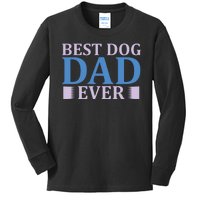 Best Dog Dad Ever Kids Long Sleeve Shirt