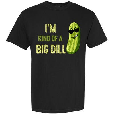 Big Deal Dill Pickle Funny Slogan Quote Garment-Dyed Heavyweight T-Shirt