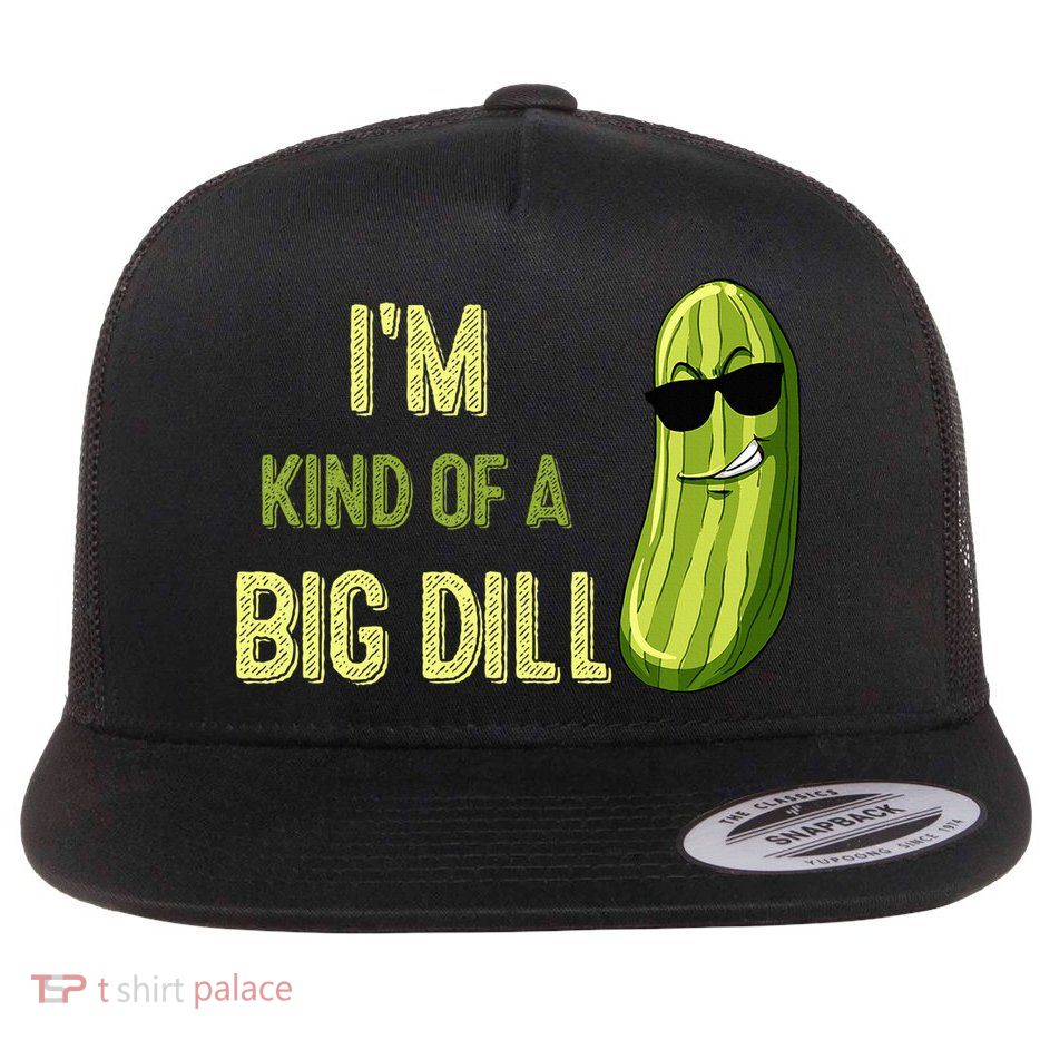 Big Deal Dill Pickle Funny Slogan Quote Flatbill Hat