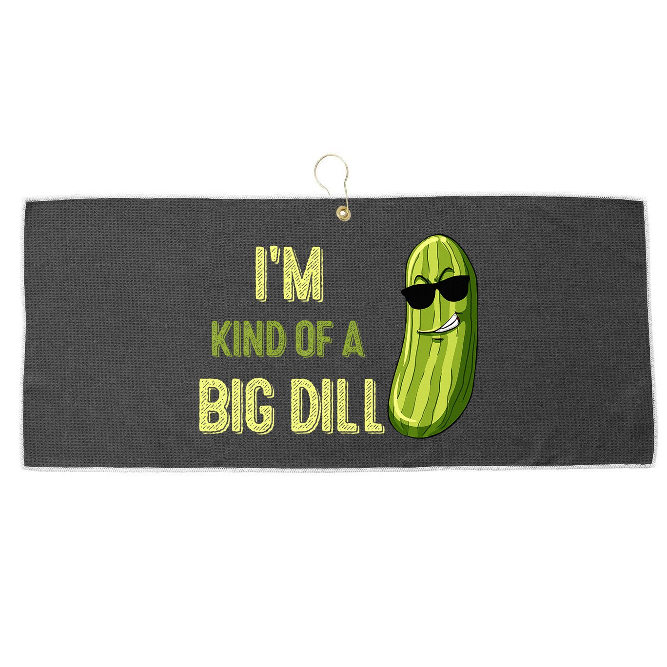 Big Deal Dill Pickle Funny Slogan Quote Large Microfiber Waffle Golf Towel