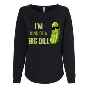 Big Deal Dill Pickle Funny Slogan Quote Womens California Wash Sweatshirt