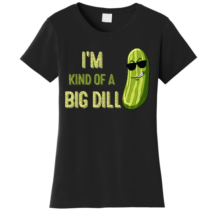 Big Deal Dill Pickle Funny Slogan Quote Women's T-Shirt