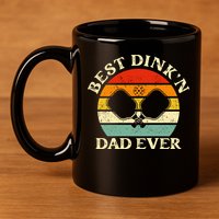 Best Dink'n Dad Ever Funny Pickleball Father's Day Gift 11oz C Handle Ceramic Mug