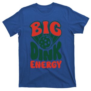 Big Dink Energy Pickleball Pickle Ball Funny Paddleball Gift T-Shirt