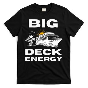 Big Deck Energy Cruise T-Shirt