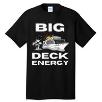 Big Deck Energy Cruise Tall T-Shirt