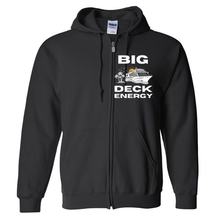 Big Deck Energy Cruise Full Zip Hoodie