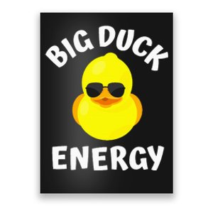 Big Duck Energy Yellow Rubber Duck Poster