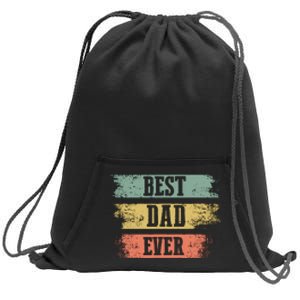 Best dad ever gift for Funny Father's day Sweatshirt Cinch Pack Bag