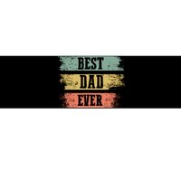 Best dad ever gift for Funny Father's day Bumper Sticker