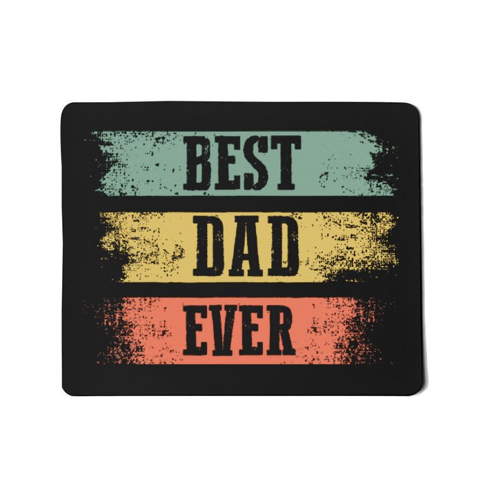 Best dad ever gift for Funny Father's day Mousepad