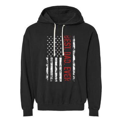 Best Dad Ever Us American Flag Gift For FatherS Day Garment-Dyed Fleece Hoodie