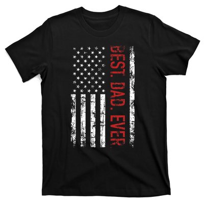 Best Dad Ever Us American Flag Gift For FatherS Day T-Shirt