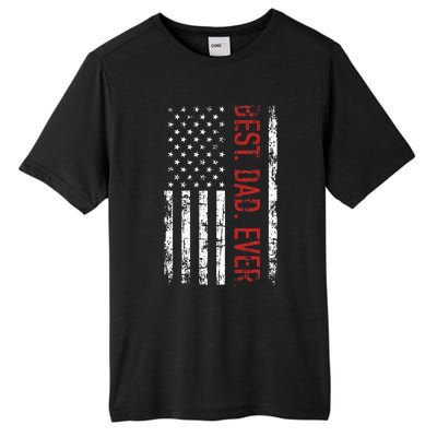 Best Dad Ever Us American Flag Gift For FatherS Day Tall Fusion ChromaSoft Performance T-Shirt