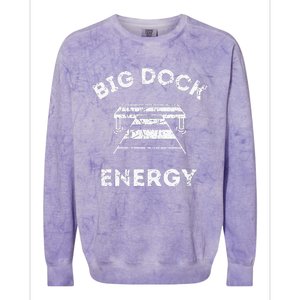 Big Dock Energy Funny Lake And Boating Colorblast Crewneck Sweatshirt