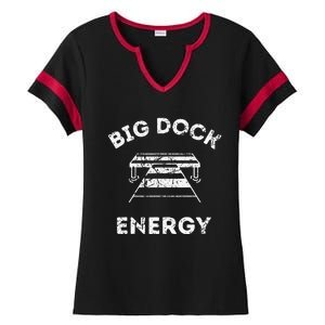 Big Dock Energy Funny Lake And Boating Ladies Halftime Notch Neck Tee