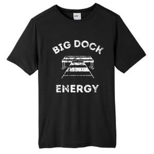 Big Dock Energy Funny Lake And Boating Tall Fusion ChromaSoft Performance T-Shirt