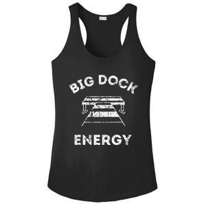 Big Dock Energy Funny Lake And Boating Ladies PosiCharge Competitor Racerback Tank