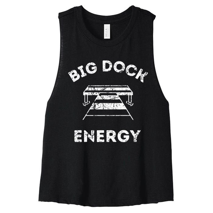 Big Dock Energy Funny Lake And Boating Women's Racerback Cropped Tank