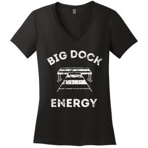 Big Dock Energy Funny Lake And Boating Women's V-Neck T-Shirt