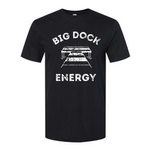 Big Dock Energy Funny Lake And Boating Softstyle CVC T-Shirt