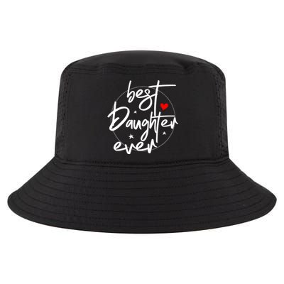 Best Daughter Ever Daughter Mother's Day Family Funny Cool Comfort Performance Bucket Hat