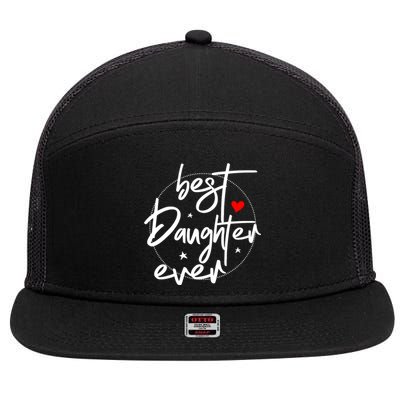 Best Daughter Ever Daughter Mother's Day Family Funny 7 Panel Mesh Trucker Snapback Hat