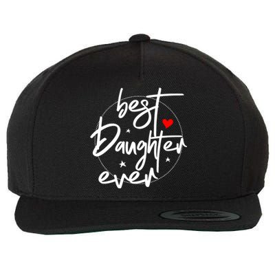 Best Daughter Ever Daughter Mother's Day Family Funny Wool Snapback Cap