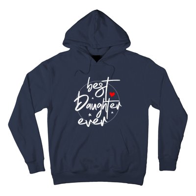 Best Daughter Ever Daughter Mother's Day Family Funny Hoodie