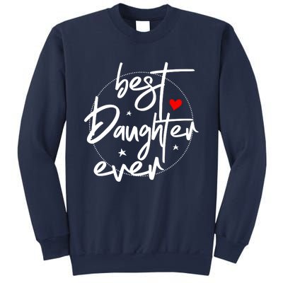 Best Daughter Ever Daughter Mother's Day Family Funny Sweatshirt