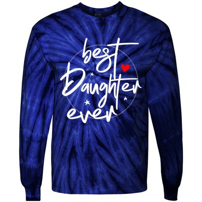 Best Daughter Ever Daughter Mother's Day Family Funny Tie-Dye Long Sleeve Shirt