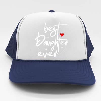 Best Daughter Ever Daughter Mother's Day Family Funny Trucker Hat