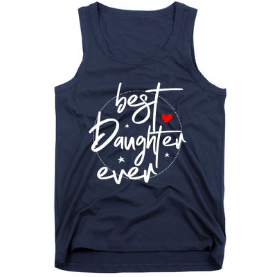 Best Daughter Ever Daughter Mother's Day Family Funny Tank Top