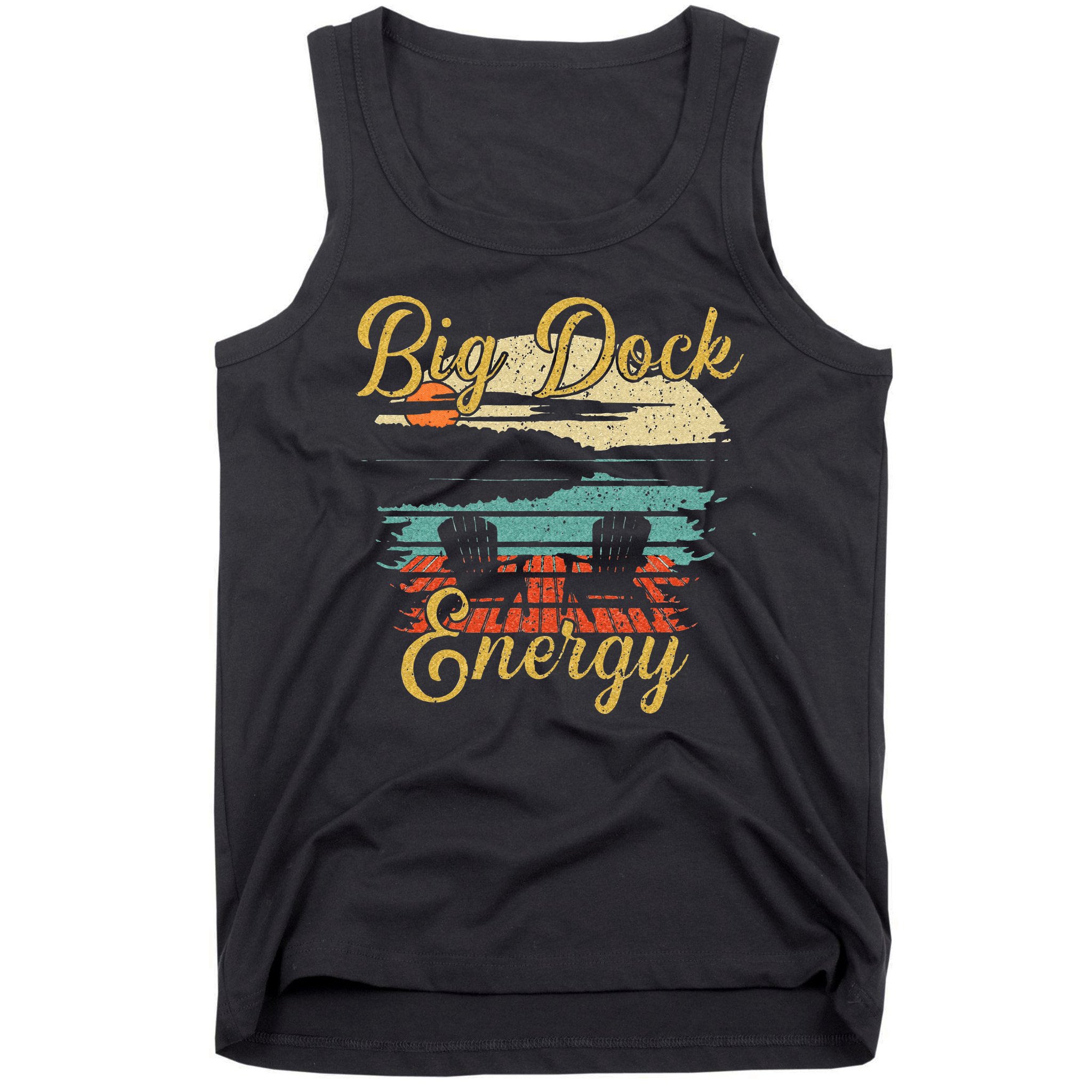 Big Dock Energy Summer Cottage Vacation Lake Life Tank Top